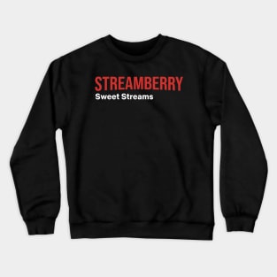 Streamberry Crewneck Sweatshirt